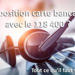 Opposition carte bancaire avec le 118400 : Suivez la procédure